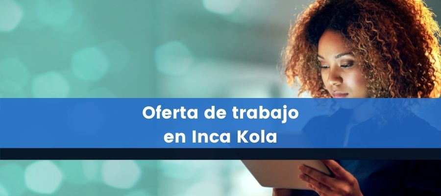 Ofertas de Empleo en Inca Kola 