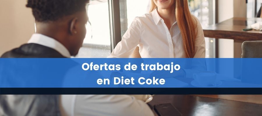 Ofertas de trabajo en Diet Coke