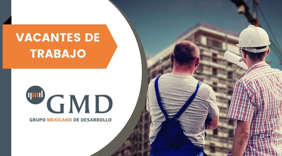Oferta de trabajo del grupo Mexicano de Desarrollo