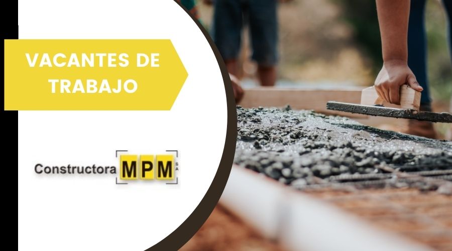 Ofertas de trabajo en constructora Mpm