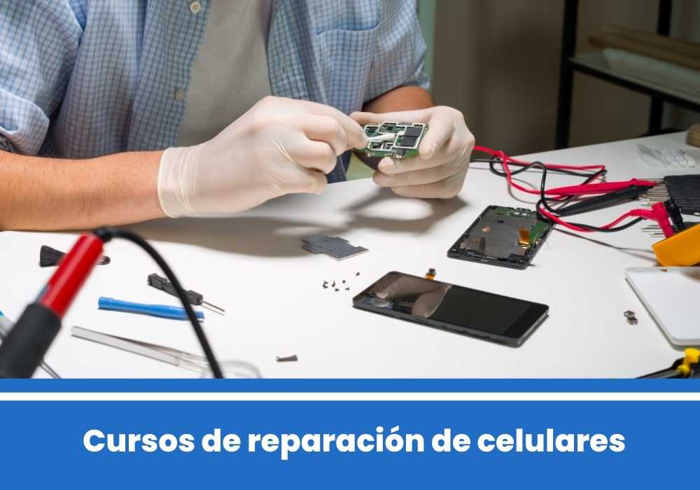 Los mejores Cursos de reparación de celulares