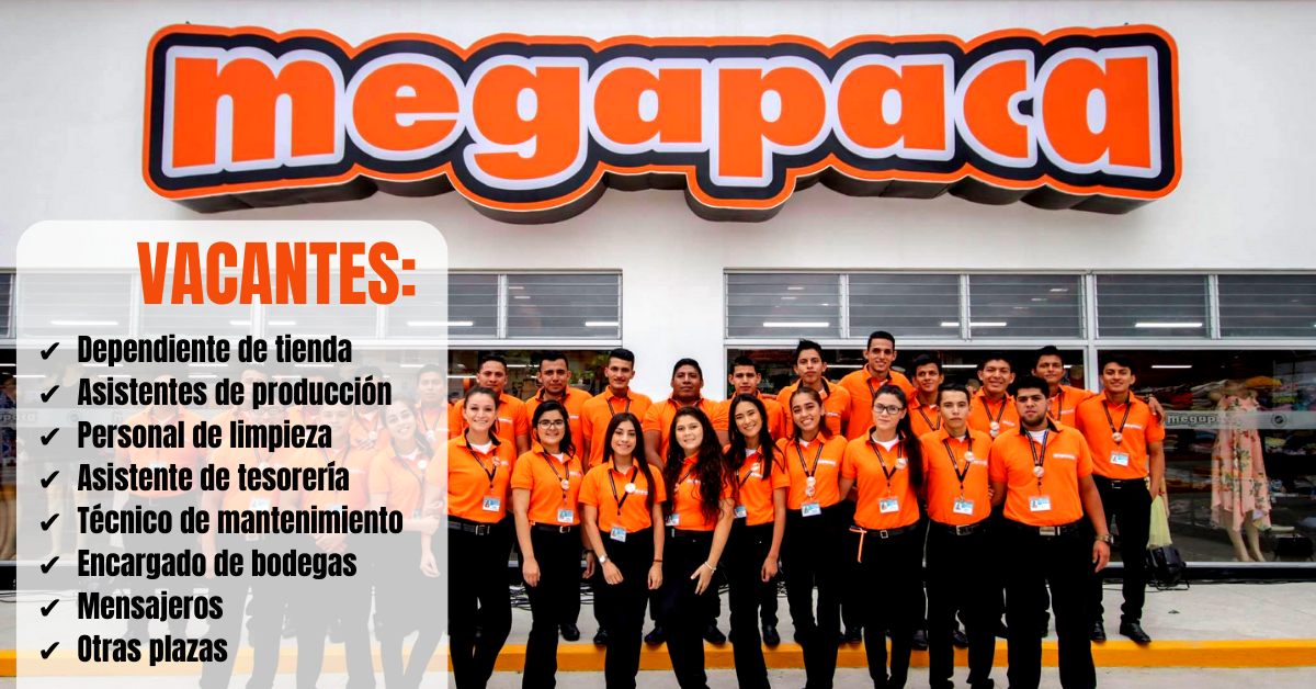 MEGAPACA - Ofrece Vacantes en Diferentes Áreas