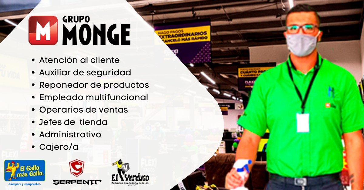 GRUPO MONGE - Ofrece Nuevos Puestos de trabajo