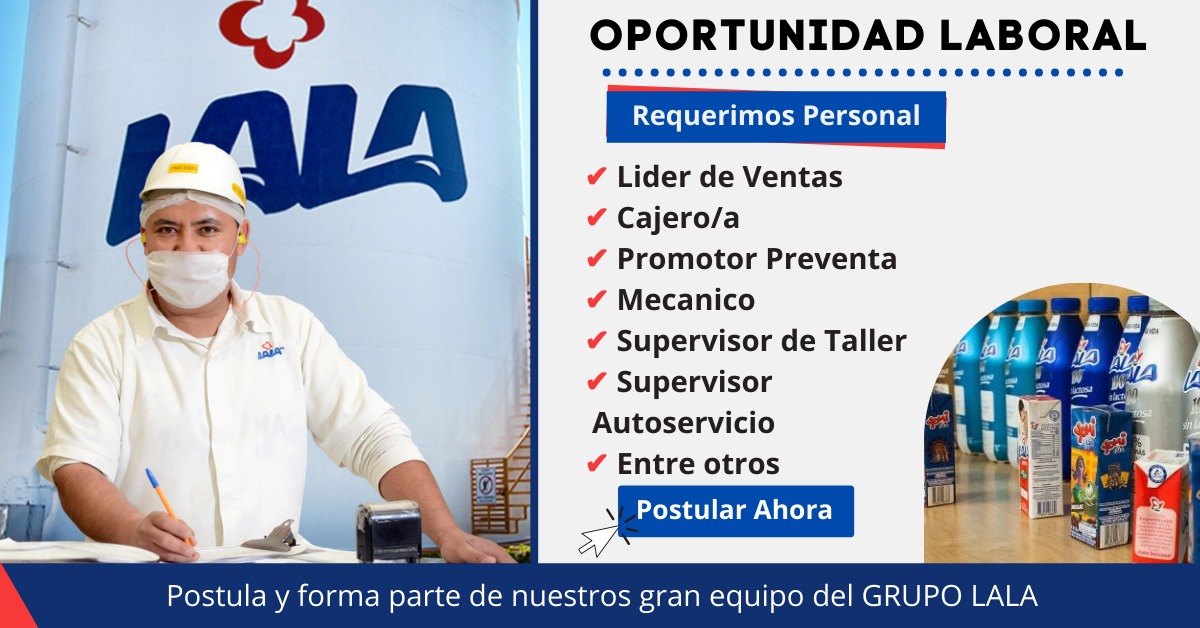 LALA OFRECE NUEVA OPURTUNIDAD LABORAL-POSTULA