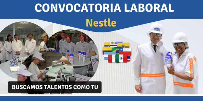 NESTLÉ - ABRE NUEVA CONVOCATORIA 2024