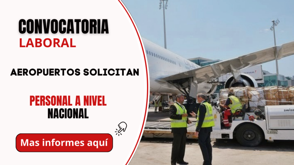 AEROPUERTO SOLICITA PERSONAL - INGRESO INMEDIATO