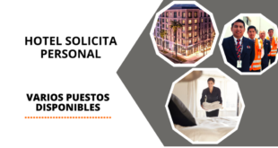 EMPRESA SOLICITA TRABAJADORES DE HOTELERÍA - INGRESO INMEDIATO