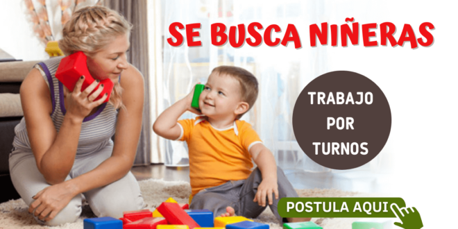 GUARDERIA SOLICITA NIÑERAS C/S EXPERIENCIA - INGRESO INMEDIATO