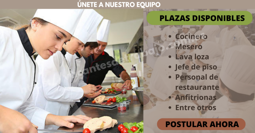 SOLICITAN TRABAJADORES PARA RESTAURANTE DISTINTOS PUESTOS LABORAL