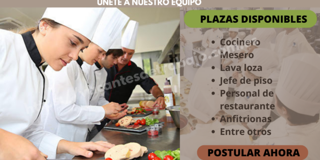 SOLICITAN TRABAJADORES PARA RESTAURANTE DISTINTOS PUESTOS LABORAL