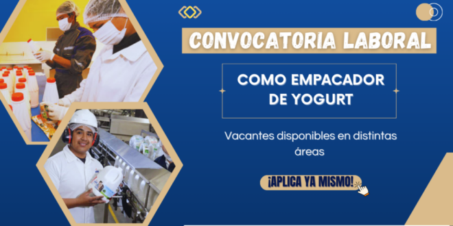REQUIEREN EMPACADORES DE YOGUR / POSTULA YA