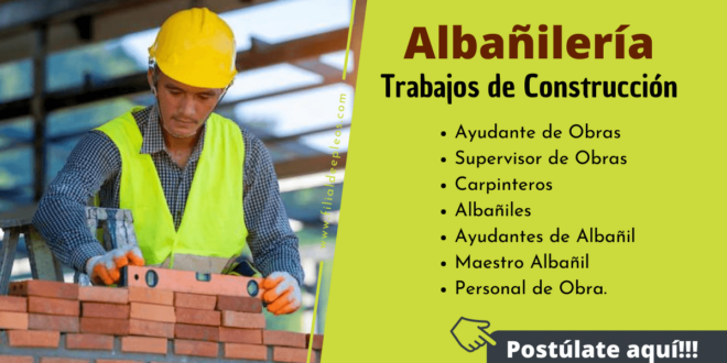 CONSTRUCCIÓN REQUIERE PERSONAL / POSTULA YA