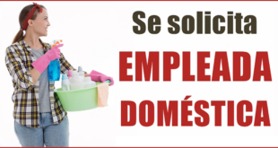 SOLICITA EMPLEADA DOMESTICA - POSTULA YA