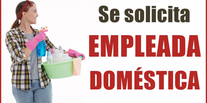 SOLICITA EMPLEADA DOMESTICA - POSTULA YA